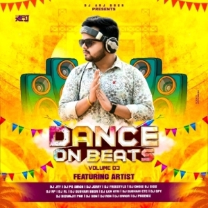 Dance On Beats (Vol.3) DJ ARJ BBSR