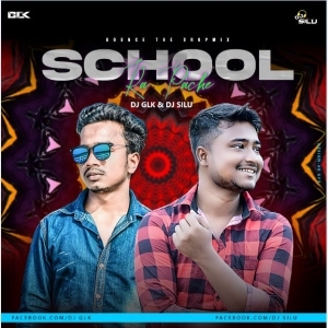 School Ra Pache (Bounce The Drop Mix) DJ GLK X DJ SILU-(OdiaDjs.In).mp3