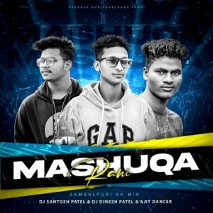 Mashuqa Rani (Sbp Xv Mix) Dj Santosh Patel Nd Dj Dinesh Patel Nd Ajit Dancer-(OdiaDjs.In).mp3