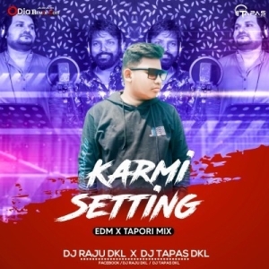 Karmi Setting (Edm Tapori Mix) Dj Raju Dkl X Dj Tapas Dkl-(OdiaDjs.In).mp3