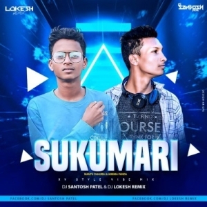 Shukumari (Xv Style Vibe Mix) Dj Santosh Patel Nd Dj Lokesh Remix-(OdiaDjs.In).mp3