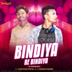 Bindia Re Bindia (Xv Tapori Mix) Dj Santosh Patel Nd Dj Binaya-(OdiaDjs.In).mp3