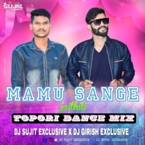 Mamu Sange Jaithili (Tapori Dance Mix) DJ Sujit Angul X DJ Girish-(OdiaDjs.In).mp3