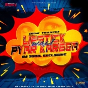 Lipstic Bali Par Karega (Trance Mix) Dj Sunil Anugul-(OdiaDjs.In).mp3