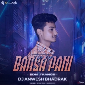 TIP TIP BARSA PANI (EDM X TRANCE) DJ ANWESH BHADRAK-(OdiaDjs.In).mp3