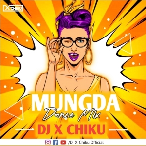 Mungda (Dance Mix) Dj X Chiku-(OdiaDjs.In).mp3