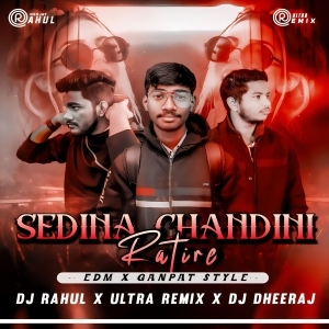 SEDINA CHANDINI RATI RE (EDM x GANPAT STYLE) ULTRA REMIX x DJ RAHUL x DJ DHIRAJ-(OdiaDjs.In).mp3