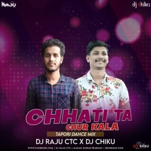 CHHATI TA CHUR KALA (TAPORI DANCE MIX) DJ RAJU CTC x DJ CHIKU-(OdiaDjs.In).mp3