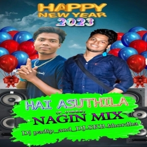 HAI ASUTHILA (P-VIBES) NAGIN MIX - DJ PRADIP DELANGA ND DJ SKB KHORDA-(OdiaDjs.In).mp3