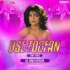 Use Toofan Kehte Hain (Freaky Trance) Dj Santu (OdiaDjs.In)