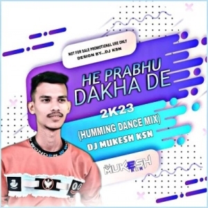 He Prabhu Dekha De (Humming Dance Mix) Dj Mukesh Ksn-(OdiaDjs.In).mp3