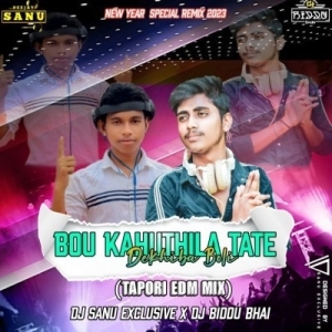 Bou Kahuthila Tate Dekhiba Boli (Tapori Edm Mix) Dj Biddu Bhai X Dj Sanu Exclusive-(OdiaDjs.In).mp3