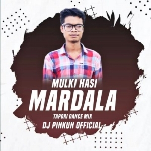 MULKI HASI MARDALA (TAPORI DANCE MIX) DJ PINKUN OFFICIAL-(OdiaDjs.In).mp3