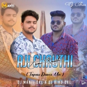 Aji Chauthi (Tapori Mix) Dj Manti Dkl X Dj Binu Dkl-(OdiaDjs.In).mp3
