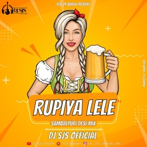 RUPIYA LE LE (SAMBALPURI DANCE MIX) DJ SJS OFFICIAL-(OdiaDjs.In).mp3