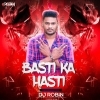 Basti Ka Hasti (Tapori Mix) Dj Robin (OdiaDjs.In)