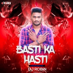 Basti Ka Hasti (Tapori Mix) Dj Robin-(OdiaDjs.In).mp3