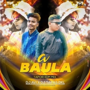 A BAULA (TAPORI EDM MIX) DJ TAPAS DKL X DJ AVI-(OdiaDjs.In).mp3