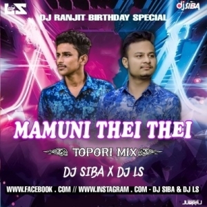Mamuni Thei Thei (Tapori Mix) Dj SIBA Nd Dj L S-(OdiaDjs.In).mp3
