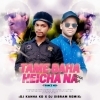 TAME BAHA HEICHA NA BADUA ACHA (TRANCE MIX) DJ KANHA KD X DJ SIBRAM REMIX (OdiaDjs.In)