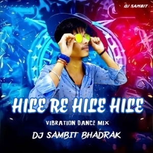 HILERE HILE HILE (VIBRATION DANCE) MIX DJ SAMBIT BHADRAK-(OdiaDjs.In).mp3