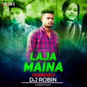 Laja Maina (Edm X Tapori) Dj Robin-(OdiaDjs.In).mp3