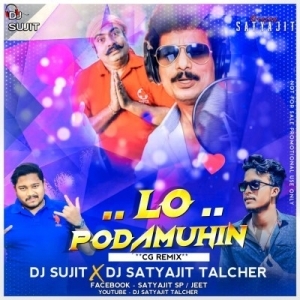 Lo Podamuhi (Cg Remix) DJ Sujit Nd DJ Satyajit-(OdiaDjs.In).mp3