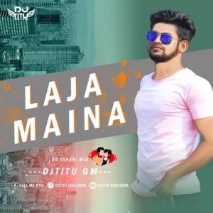 LAJA MAINA (CG TAPORI MIX) DJ TITU GM 2K23-(OdiaDjs.In).mp3