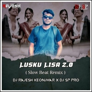 LUSKU LUSA 2.0 (SLOW BEAT REMIX) DJ RAJESH KEONJHAR X DJ SP PRO-(OdiaDjs.In).mp3