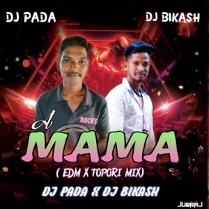 A Mama (Tapori Edm Mix) Dj Pada X Dj Bikash Remix-(OdiaDjs.In).mp3