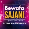 Bewafa Sajani (Vibration Mix) DJ Tuna Nd DJ Shashanka (OdiaDjs.In)