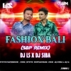 Fashion Bali (Sbp Remix) Dj SIBA X Dj L S (OdiaDjs.In)