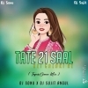 TATE 21 SAAL HEI GALAKI RE (TAPORI DANCE MIX) DJ SONU X DJ SUJIT ANGUL (OdiaDjs.In)