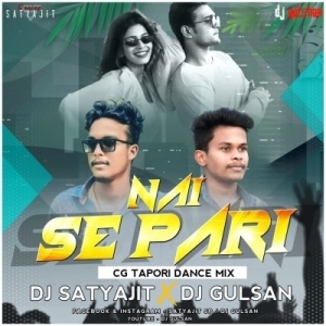 NAI SEPARI (CG TAPORI MIX) DJ SATYAJIT x DJ GULSAN-(OdiaDjs.In).mp3