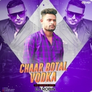 Chaar Botal Vodka (Ut Dance Mix) Dj Robin-(OdiaDjs.In).mp3