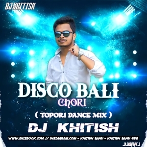 Disco Bali Chhori (TAPORI REMIX) DJ KHITIS-(OdiaDjs.In).mp3