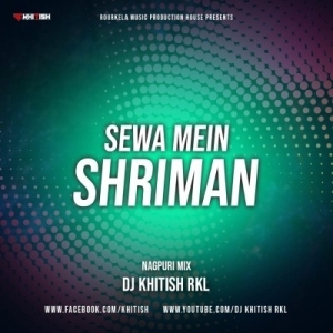 SEWA MEIN SHRIMAN (NAGPURI MIX) DJ KHITISH RKL-(OdiaDjs.In).mp3
