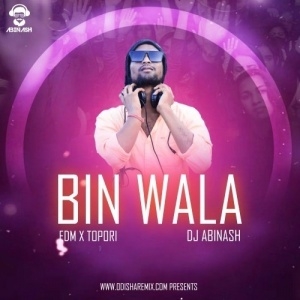 Bin Bala (Edm x Tapori) DJ Abinash-(OdiaDjs.In).mp3