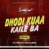 DHODI KUAA KAILE BA (REMIX) DJ PRAVAT EXCLUSIVE (OdiaDjs.In)