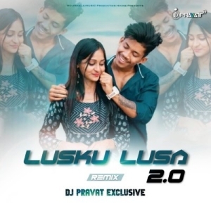 LUSKU LUSA 2.0 (Remix) DJ PRAVAT EXCLUSIVE-(OdiaDjs.In).mp3