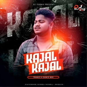 Kajal Kajal (Trance X Desi) Dj Subha-(OdiaDjs.In).mp3