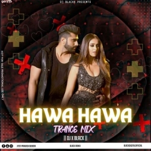 HAWA HAWA (THE ROADSHOW TRANCE MIX) DJ X BLACK-(OdiaDjs.In).mp3