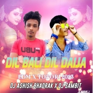 DILBALI DIL DEIJA (EDM X TOPARI 2023) DJ SAMBIT X DJ ASISH BHADRAK-(OdiaDjs.In).mp3