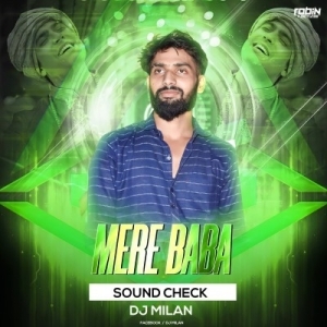 Mere Baba (Sound Check) Dj Milan-(OdiaDjs.In).mp3