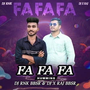 FA FA FA (HUMMING MIX) Dj RNK BBSR FT DJ X RAJ-(OdiaDjs.In).mp3