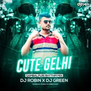 Cute Gelhi (Sambalpuri Rhythm Mix) Dj Robin X Dj Green Music-(OdiaDjs.In).mp3
