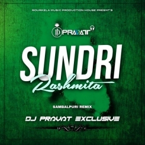 Sundri Rashmita (Sambalpuri Remix) Dj Pravat Exclusive-(OdiaDjs.In).mp3