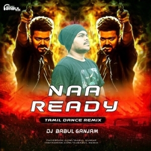 NAA READY (TAMIL DANCE REMIX) DJ BABUL GANJAM-(OdiaDjs.In).mp3