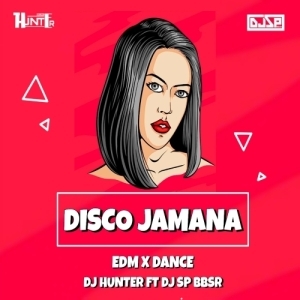 Disco Jamana (Edm Mix) Dj Hunter x Dj Sp Bbsr-(OdiaDjs.In).mp3