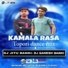 KAMALA RASA (TOPORI DANCE MIX) DJ JITU BANKI x DJ GANESH BANKI (OdiaDjs.In)